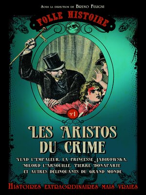 cover image of Folle histoire--les aristos du crime